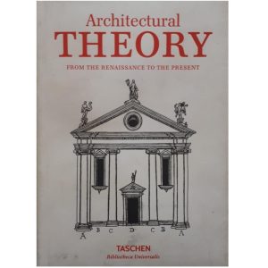 كتاب Architectural Theory: From the Renaissance to the Present اثر Philip Jodidio
 انتشارات تاشن